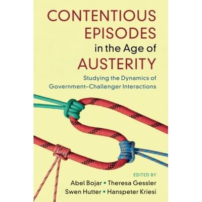 Contentious Episodes in the Age of Austerity : Studying -  NEW Theresa Gessler 2