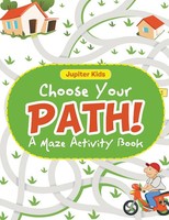 Jupiter Kids | Choose Your Path! A Maze Activity Book | Taschenbuch | Englisch