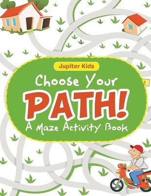 Jupiter Kids | Choose Your Path! A Maze Activity Book | Taschenbuch | Englisch