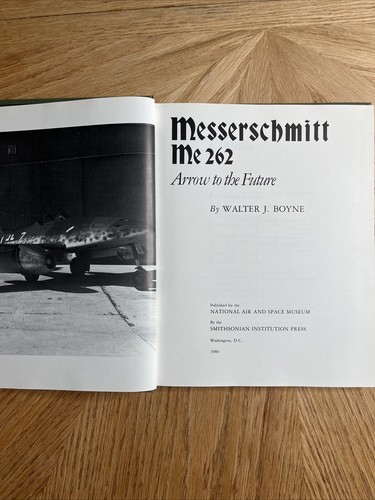 Messerschmitt Me 262 Arrow To The Future By Smithsonian Institution Press - Picture 5 of 11