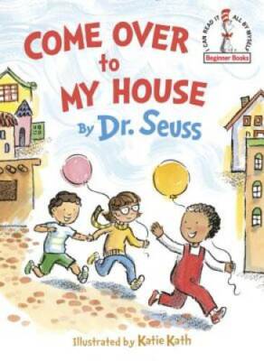 Come Over to My House (Beginner Books(R)) - Hardcover By Seuss, Dr. - VERY GOOD