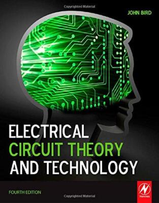 Electrical Circuit Theory and Technology - Bird, John