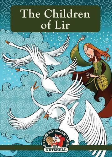 The Children of Lir (Tascabile) Ireland's Best Known Stories in a Nutshell