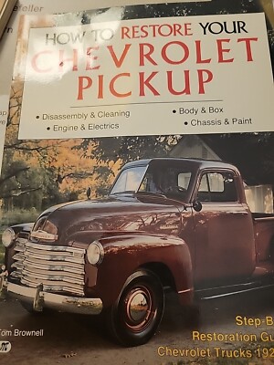 How to Restore a Chevrolet Pickup by Tom Brownell (1991, Pb Storage)