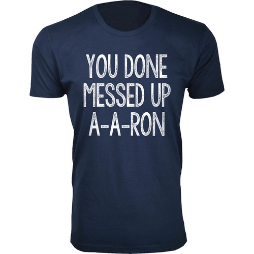 Men's You Done Messed Up A-A-RON 100% Cotton T-shirts - Picture 6 of 8