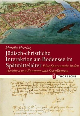 Jüdisch-christliche Interaktion am Bodensee im Spätmittelalter Mareike Heer