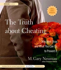 The Truth about Cheating: Why Men St..., Neuman, M Gary