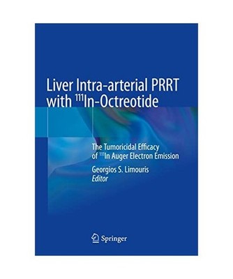 Liver Intra-arterial PRRT with 111In-Octreotide: The Tumoricidal Efficacy of 111