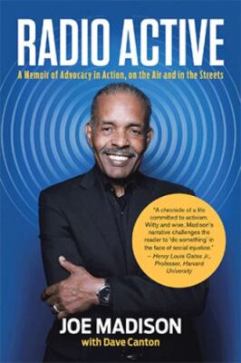 RADIO ACTIVE: A Memoir of Advocacy in Action, on the Air and in the Streets, Mad
