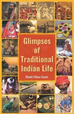 Glimpses of Traditional Indian Life by Swami, Bhakti Vikasa, Good Book