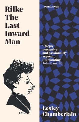 Rilke : The Last Inward Man, Paperback by Chamberlain, Lesley, Brand New, Fre...