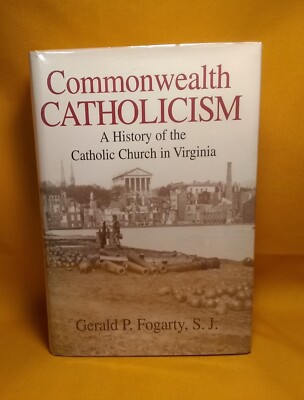 Signed, Commonwealth Catholicism, Gerald P. Fogarty, 2002 HCDJ, ex-library