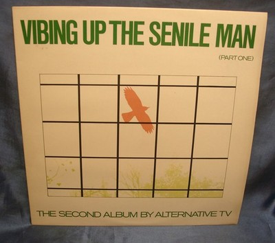 Alternative TV - Vibing Up The Senile Man (Part One) LP Vinyl Schallplatte