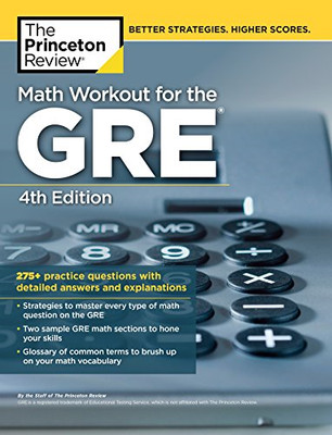 Math Workout for the GRE, 4th Edition: 275+ Practice... - The Princeton Review