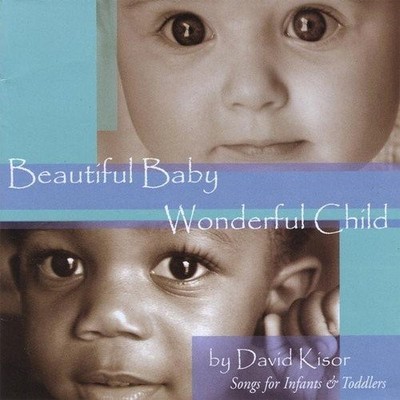 David Kisor Beautiful Baby Wonderful Child (CD)