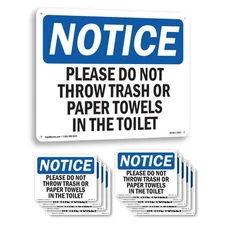 Please Do Not Throw Trash Or Paper Towels OSHA Notice Sign, Decal 5 or 10 Pack