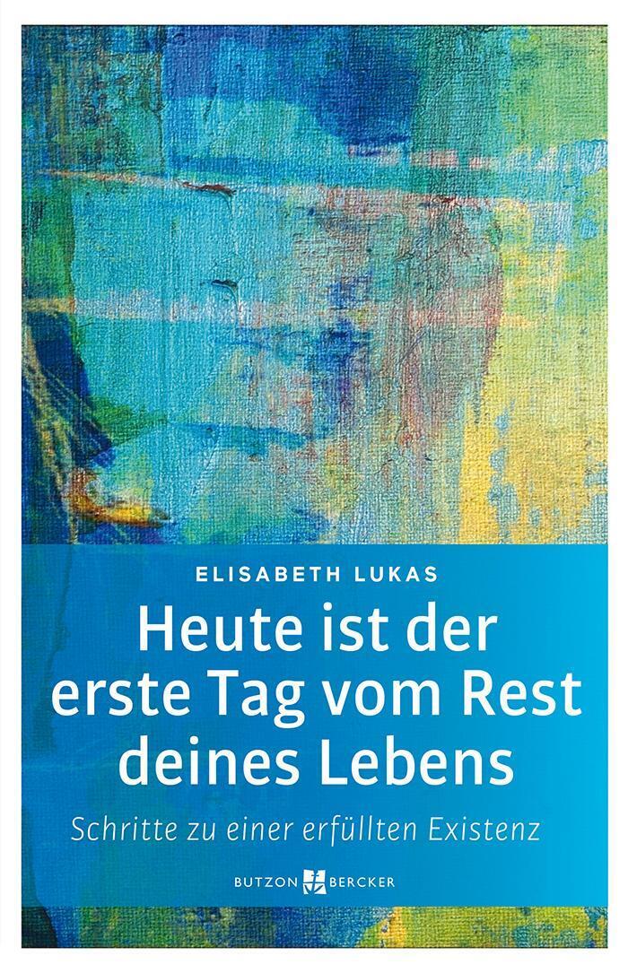 Thumbnail - Heute Ist Der Erste Tag Vom Rest Deines Lebens Elisabeth Lukas