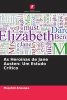 Mujahid Alwaqaa | As HeroíNas De Jane Austen: Um Estudo CríTico | Taschenbuch