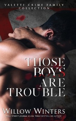 Willow Winters Those Boys Are Trouble (Gebundene Ausgabe) Valetti