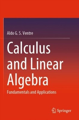 Ventre - Calculus and Linear Algebra   Fundamentals and Applications - - X555z