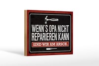 Holzschild Spruch 20X30 Cm Wenn´S Opa Nicht Reparieren Kann Deko Schild