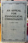 ALONZO T JONES AN APPEAL FOR EVANGELICAL CHRISTIANITY 7th DAY ADVENTIST THEOLOGY