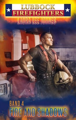 Fire and Shadows | Lubbock Firefighters | Laura Lee Johnes | Taschenbuch | 2025