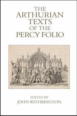 The Arthurian Texts of the Percy - Hardcover, by Withrington John - Very Good