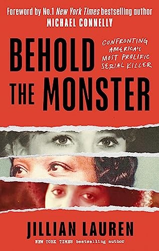 Behold the Monster: Confronting America's Most Prolific Serial Killer by Jillia - Image 4