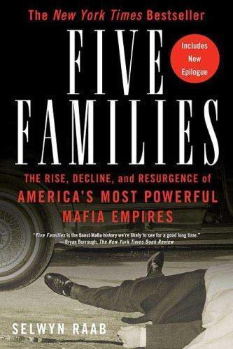 FIVE FAMILIES: THE RISE, DECLINE, AND RESURGENCE OF By Selwyn Raab - Picture 1 of 1