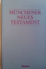 Münchener Neues Testament. Studienübersetzung.