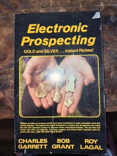 Electronic Prospecting Gold and Silver Instant Riches!  Various Authors. 1980