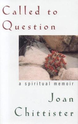 Called to Question: A Spiritual Mem- 9781580511438, hardcover, Joan D Chittister