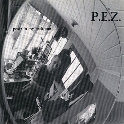 P.E.Z. Poser in My Bedroom (Vinyl) 7'' Single