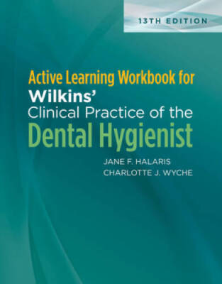 Active Learning Workbook for Wilkins' Clinical Practice of the Dent - VERY GOOD