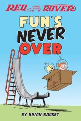 Red and Rover: Fun's Never Over by Brian Basset: New