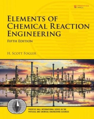 Elements of Chemical Reaction Engineering Hardcover H Fogler