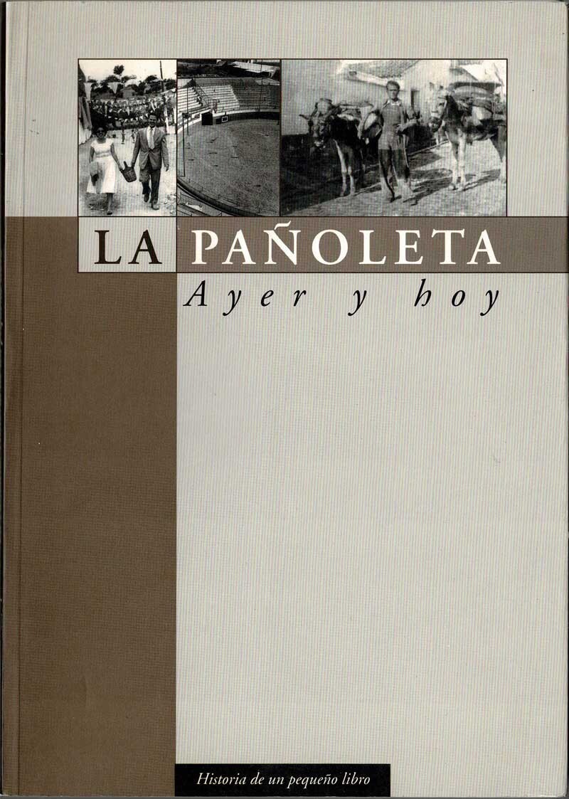 La Pañoleta ayer y hoy. Historia de un pequeño libro - Alfonsa Molina Solis y Mª
