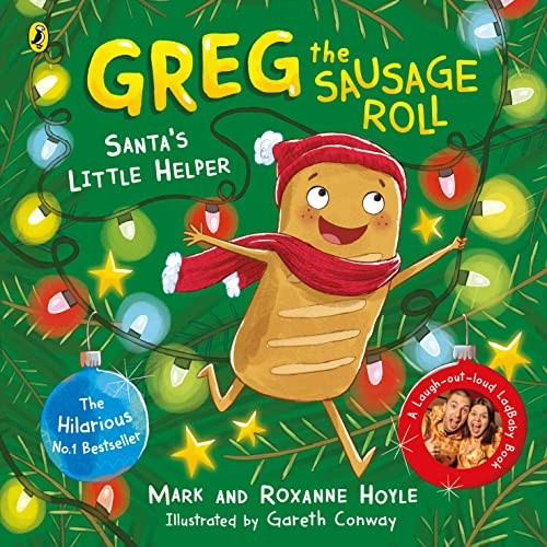 Greg the Sausage Roll: Santa's Little Helper: Discover the... - Hoyle, Mark