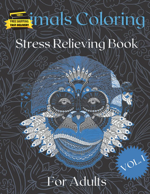 Animals Coloring Book for Adults: Beautiful Stress Relieving Animals Designs | C