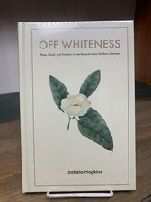 Off Whiteness : Place, Blood, and Tradition in Post-Reconstruction SHRINK WRAP A