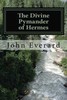 THE DIVINE PYMANDER OF HERMES By John Everard & John Everard **BRAND NEW**