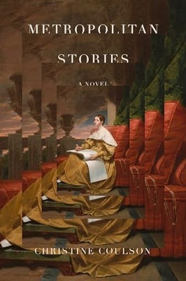 Metropolitan Stories: A Novel Christine Coulson New Book 9781590510582