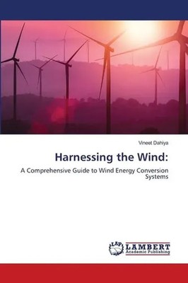 Harnessing the Wind: A Comprehensive Guide to Wind Energy Conversion Systems