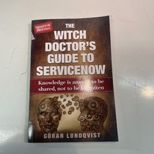 The Witch Doctor's Guide To ServiceNow: Knowledge is around to (d34)