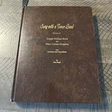 Song with a Tenor Lead The Story of Joseph William Boyd and Mary Cerena Hampton