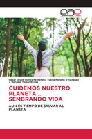 CéSar David Torres FernáNdez (U. A.) | Cuidemos Nuestro Planeta ... Sembrando...