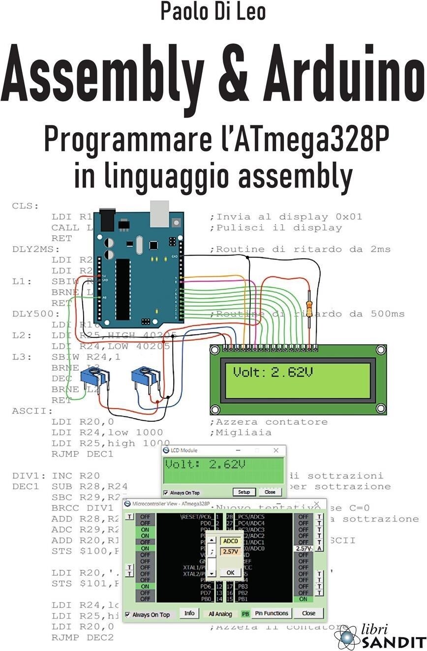 Libri Di Leo Paolo - Assembly & Arduino. Programmare L'atmega328p In Linguaggio