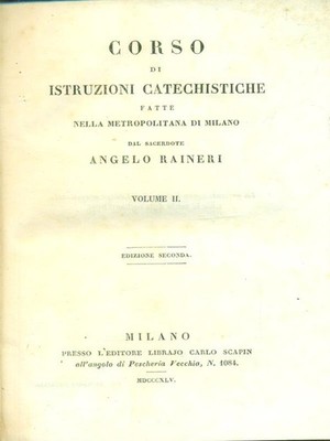 CORSO DI ISTRUZIONI CATECHISTICHE VOL. II RAINERI ANGELO