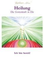Heilung   Ich bin bereit!: Die Gotteskraft in Dir von Lo... | Buch | Zustand gut